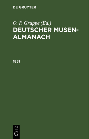 Deutscher Musen-Almanach / 1851 von Gruppe,  O. F.
