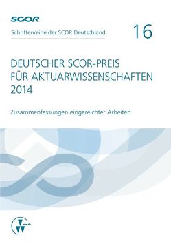 Deutscher SCOR-Preis für Aktuarwissenschaften 2014 von Zietsch,  Dietmar