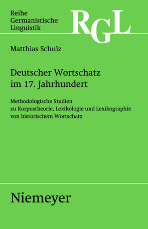 Deutscher Wortschatz im 17. Jahrhundert von Schulz,  Matthias