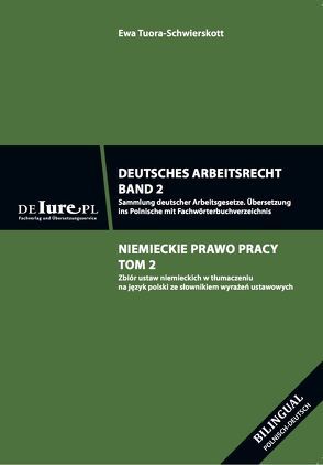 Deutsches Arbeitsrecht. Band 2. Übersetzung ins Polnische von Tuora-Schwierskott,  Ewa