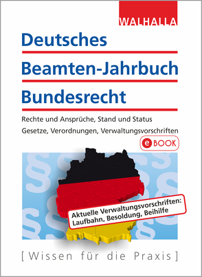 Deutsches Beamten-Jahrbuch Bundesrecht Jahresband 2018 von Walhalla Fachredaktion