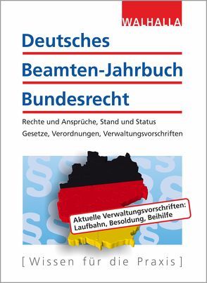 Deutsches Beamten-Jahrbuch Bundesrecht Jahresband 2018 von Walhalla Fachredaktion