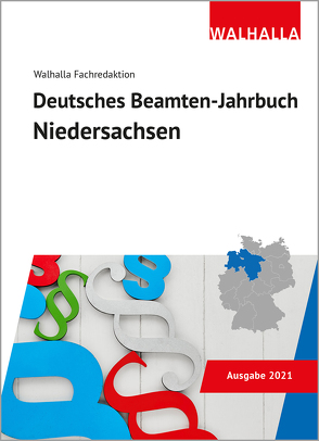 Deutsches Beamten-Jahrbuch Niedersachsen 2021 von Walhalla Fachredaktion