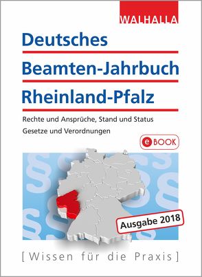 Deutsches Beamten-Jahrbuch Rheinland-Pfalz Jahresband 2018 von Walhalla Fachredaktion