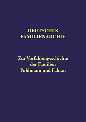 Deutsches Familienarchiv. Ein genealogisches Sammelwerk / Deutsches Familienarchiv Band 158 von Schreckenberg,  Edith