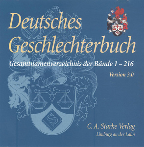 Deutsches Geschlechterbuch – CD-ROM. Genealogisches Handbuch bürgerlicher Familien von C. A. Starke Verlag
