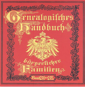 Deutsches Geschlechterbuch – CD-ROM. Genealogisches Handbuch bürgerlicher Familien / Genealogisches Handbuch bürgerlicher Familie Bände 210-215 von C. A. Starke Verlag