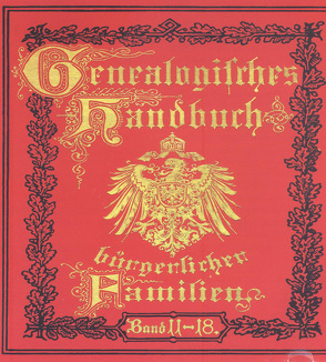 Deutsches Geschlechterbuch – CD-ROM. Genealogisches Handbuch bürgerlicher Familien / Genealogisches Handbuch bürgerlicher Familien Bände 11-18 von C. A. Starke Verlag