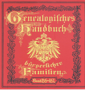 Deutsches Geschlechterbuch – CD-ROM. Genealogisches Handbuch bürgerlicher Familien / Genealogisches Handbuch bürgerlicher Familien Bände 156-161 von C. A. Starke Verlag