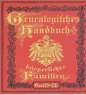 Deutsches Geschlechterbuch – CD-ROM. Genealogisches Handbuch bürgerlicher Familien / Genealogisches Handbuch bürgerlicher Familien Bände 19-24 von C. A. Starke Verlag