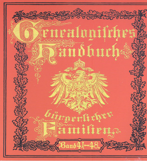 Deutsches Geschlechterbuch – CD-ROM. Genealogisches Handbuch bürgerlicher Familien / Genealogisches Handbuch bürgerlicher Familien Bände 41-48 von C. A. Starke Verlag