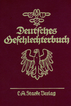 Deutsches Geschlechterbuch. Genealogisches Handbuch bürgerlicher… / Deutsches Geschlechterbuch. Genealogisches Handbuch bürgerlicher… von Beuttenmüller,  Otto