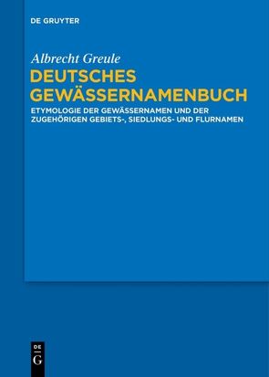 Deutsches Gewässernamenbuch von Greule,  Albrecht