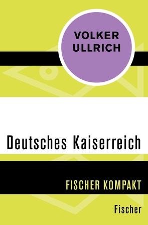 Deutsches Kaiserreich von Ullrich,  Volker