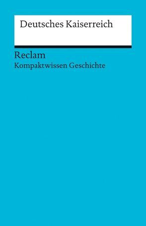 Deutsches Kaiserreich von Henke-Bockschatz,  Gerhard, Kohl,  Herbert