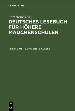 Deutsches Lesebuch für höhere Mädchenschulen / Zweite und erste Klasse von Hessel,  Karl