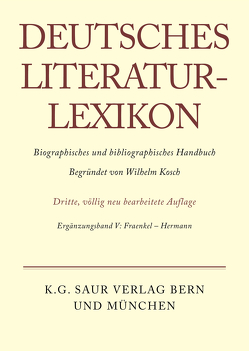 Deutsches Literatur-Lexikon / Fraenkel – Hermann von Achnitz,  Wolfgang, Hagestedt,  Lutz, Kosch,  Wilhelm, Müller,  Mario, Ort,  Claus-Michael, Sdzuj,  Reimund B.
