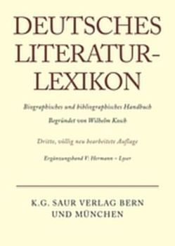 Deutsches Literatur-Lexikon / Hermann – Lyser von Achnitz,  Wolfgang, Hagestedt,  Lutz, Kosch,  Wilhelm, Müller,  Mario, Ort,  Claus-Michael, Sdzuj,  Reimund B.