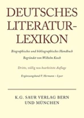 Deutsches Literatur-Lexikon / Hermann – Lyser von Achnitz,  Wolfgang, Hagestedt,  Lutz, Kosch,  Wilhelm, Müller,  Mario, Ort,  Claus-Michael, Sdzuj,  Reimund B.