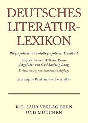 Deutsches Literatur-Lexikon / Sternbach – Streißler von Achnitz,  Wolfgang, Hagestedt,  Lutz, Kosch,  Wilhelm, Müller,  Mario, Ort,  Claus-Michael, Sdzuj,  Reimund B.