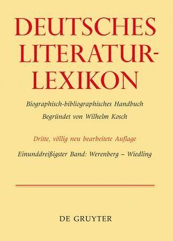 Deutsches Literatur-Lexikon / Werenberg – Wiedling von Achnitz,  Wolfgang, Hagestedt,  Lutz, Kosch,  Wilhelm, Müller,  Mario, Ort,  Claus-Michael, Sdzuj,  Reimund B.