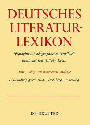 Deutsches Literatur-Lexikon / Werenberg – Wiedling von Achnitz,  Wolfgang, Hagestedt,  Lutz, Kosch,  Wilhelm, Müller,  Mario, Ort,  Claus-Michael, Sdzuj,  Reimund B.