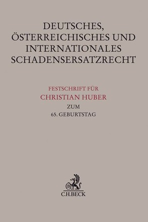 Deutsches, österreichisches und internationales Schadensersatzrecht von Danzl,  Karl-Heinz, Dauner-Lieb,  Barbara, Wittwer,  Alexander