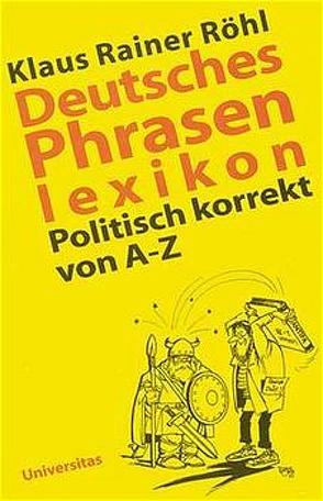 Deutsches Phrasenlexikon von Röhl,  Klaus R