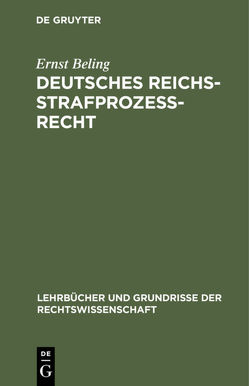 Deutsches Reichsstrafprozeßrecht von Beling,  Ernst