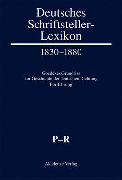 Deutsches Schriftsteller-Lexikon 1830–1880 / P–R von Lindenberg,  Thomas, Raabe,  Paul