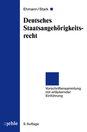 Deutsches Staatsangehörigkeitsrecht von Ehmann,  Eugen, Stark,  Heinz