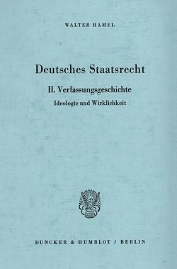 Deutsches Staatsrecht. von Hamel,  Walter