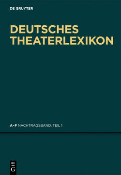 Deutsches Theater-Lexikon / A – F von Bigler-Marschall,  Ingrid, Kosch,  Wilhelm