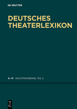 Deutsches Theater-Lexikon / G – J von Bigler-Marschall,  Ingrid, Kosch,  Wilhelm