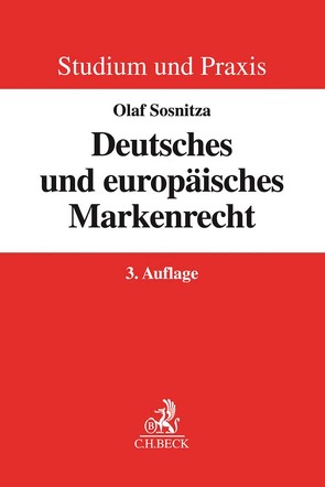 Deutsches und europäisches Markenrecht von Sosnitza,  Olaf