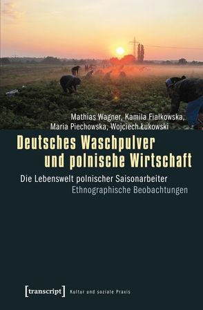 Deutsches Waschpulver und polnische Wirtschaft von Fialkowska,  Kamila, Lukowski,  Wojciech, Piechowska,  Maria, Wagner,  Mathias