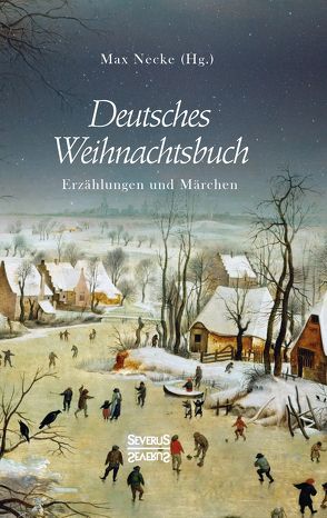 Deutsches Weihnachtsbuch von Necke,  Max