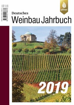 Deutsches Weinbaujahrbuch 2019 von Schultz,  Hans-Reiner, Stoll,  Manfred