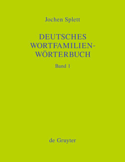 Deutsches Wortfamilienwörterbuch von Splett,  Jochen