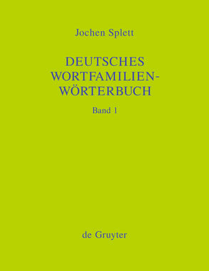 Deutsches Wortfamilienwörterbuch von Splett,  Jochen