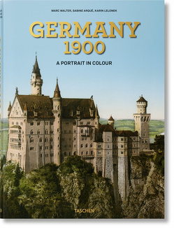 Deutschland 1900. Ein Porträt in Farbe von Arqué,  Sabine, Lelonek,  Karin, Walter,  Marc