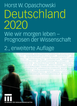 Deutschland 2020 von Opaschowski,  Horst W.
