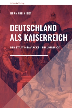 Deutschland als Kaiserreich von Hiery,  Hermann