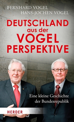 Deutschland aus der Vogelperspektive von Vogel,  Bernhard, Vogel,  Hans-Jochen