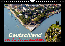 Deutschland aus der Vogelperspektive (Wandkalender 2023 DIN A4 quer) von & K-Verlag Monika Müller,  B