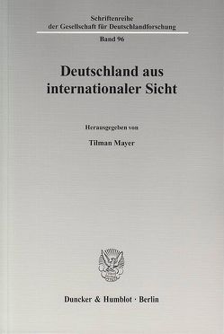 Deutschland aus internationaler Sicht. von Mayer,  Tilman