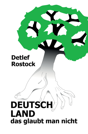 Deutschland das glaubt man nicht von Rostock,  Detlef