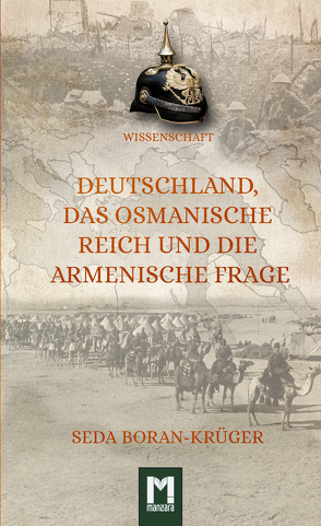 Deutschland, das Osmanische Reich und die Armenische Frage von Boran-Krüger,  Seda, Henze,  Valeska