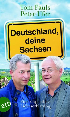 Deutschland, deine Sachsen von Pauls,  Tom, Ufer,  Peter