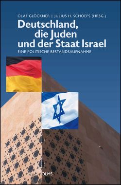 Deutschland, die Juden und der Staat Israel von Glöckner,  Olaf, Schoeps,  Julius H.